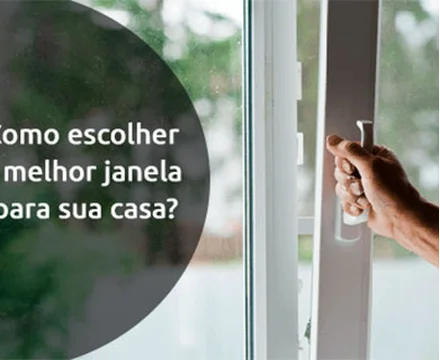 Como escolher a melhor janela para sua casa?